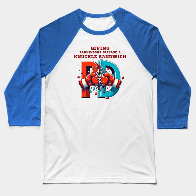 Giving Parkinsons Disease a Knuckle Sandwich Baseball T-Shirt by SteveW50
